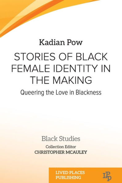 Stories of Black Female Identity in the Making: Queering the Love in Blackness