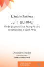 Left Behind: The Employment Crisis Facing Persons with Disabilities in South Africa