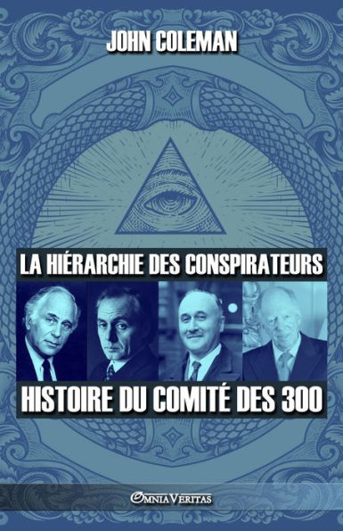 La hiÃ¯Â¿Â½rarchie des conspirateurs: Histoire du comitÃ¯Â¿Â½ des 300