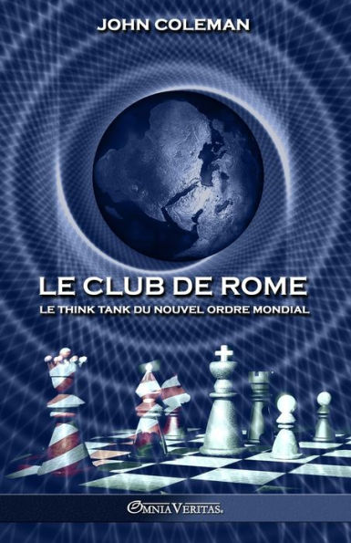 Le Club de Rome: think tank du Nouvel Ordre Mondial