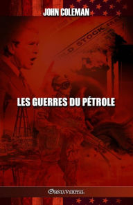Title: Les guerres du pï¿½trole, Author: John Coleman