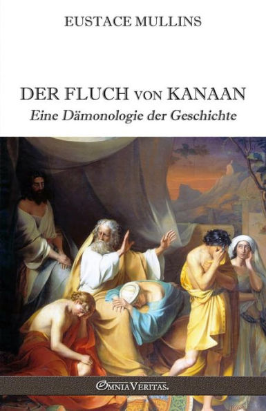 Der Fluch von Kanaan: Eine DÃ¯Â¿Â½monologie der Geschichte