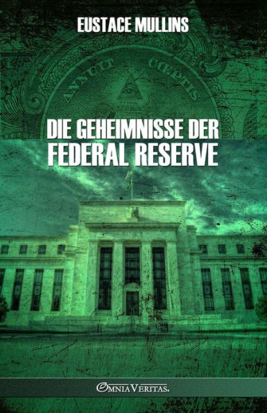 Die Geheimnisse der Federal Reserve