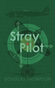 Title: Stray Pilot, Author: Douglas Thompson