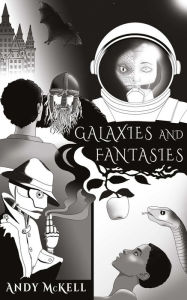 Title: Galaxies and Fantasies, Author: Andy McKell