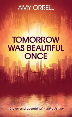 Tomorrow Was Beautiful Once
