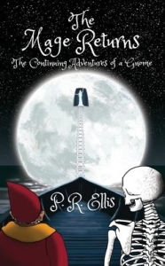 Online free book downloads read online The Mage Returns: The continuing adventures of a Gnome FB2 iBook CHM (English Edition) 9781915304957