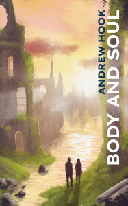 Title: Body and Soul, Author: Andrew Hook