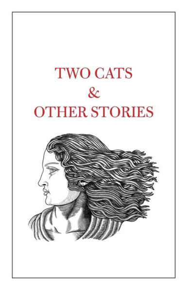 Two Cats & Other Stories