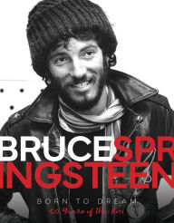 Pdf downloadable ebooks free Bruce Springsteen - Born to Dream: 50 Years of the Boss DJVU (English literature) by Alison James, Alison James