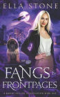 Fangs and Front Pages: A thrilling urban fantasy story