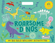 Title: Totally Roarsome Dinosaurs, Author: Hayes