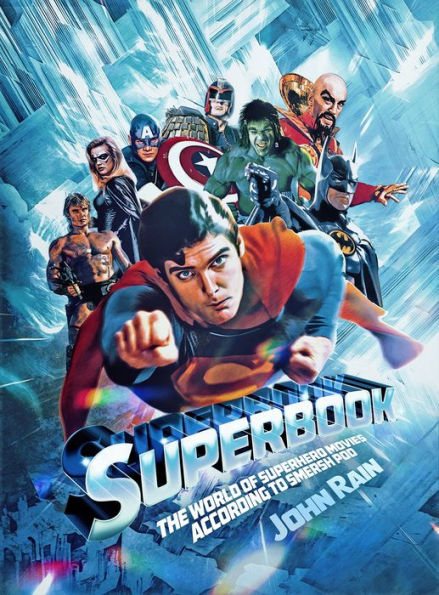 Superbook: The World of Superhero Movies According to Smersh Pod