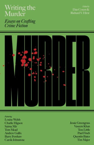 Writing the Murder: Essays in Crafting Crime Fiction