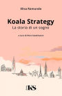 Koala Strategy - La storia di un sogno