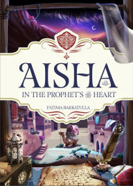 Free downloads audio book Aisha: In The Prophet's Heart by Fatima Barkatulla  9781915381064 English version