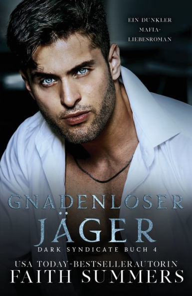 Gnadenloser Jäger: Ein dunkler Mafia-Liebesroman