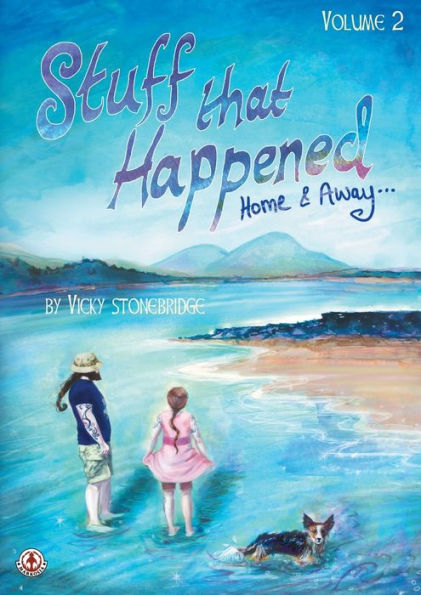 Stuff that Happened: Home & Away (Volume 2)