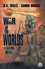Title: War of the Worlds: The Graphic Novel, Author: H. G. Wells