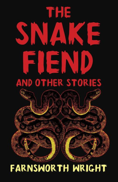 The Snake Fiend and Other Stories