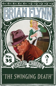 E book free download net The Swinging Death: An Anthony Bathurst Mystery (English literature) iBook FB2 by Brian Flynn, Brian Flynn 9781915393401