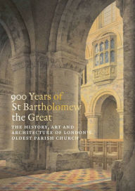 Free book download ipod 900 Years of St Bartholomew the Great: The History, Art and Architecture of London's Oldest Parish Church 9781915401038 by Charlotte Gauthier, Charlotte Gauthier FB2 DJVU CHM