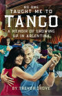 No One Taught Me To Tango