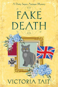 Title: Fake Death: A British Cozy Murder Mystery with a Female Amateur Sleuth, Author: Victoria Tait