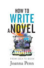 How to Write a Novel: From Idea to Book