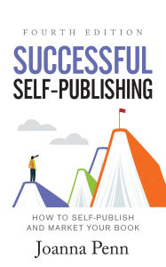Title: Successful Self-Publishing: How to Self-Publish and Market Your Book, Author: Joanna Penn