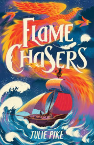Title: Flame Chasers, Author: Julie Pike