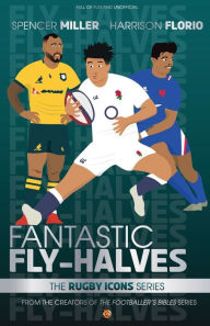 Title: Fantastic Fly-Halves: From the Rugby Icons Series - A Rugby Book For Kids, Author: Harrison Florio