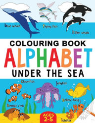 Title: Under the Sea Colouring Book for Children: Alphabet of Sea Life: Ages 2-5, Author: Fairywren Publishing