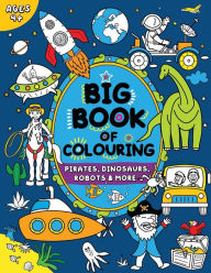 Title: Big Book of Colouring for Boys: Children Ages 4+, Author: Fairywren Publishing