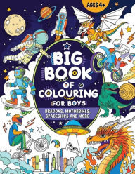 Title: Big Book of Colouring for Boys: For Children Ages 4+, Author: Fairywren Publishing