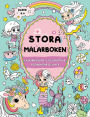 Stora mï¿½larboken fï¿½r flickor: Enhï¿½rningar, sjï¿½jungfrur, regnbï¿½gar och mer