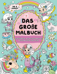 Title: Das groï¿½e Malbuch fï¿½r Mï¿½dchen: Kinder 4+, Author: Fairywren Publishing