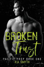 Broken Trust: Pacific Prep #1