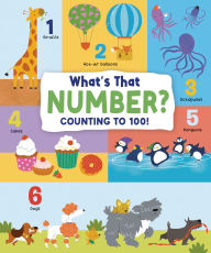 Title: What's That Number?: Counting to 100!, Author: Anna Mazepa