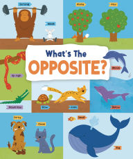 Title: What's the Opposite?: Exploring Opposites All Around Us, Author: Anna Mazepa
