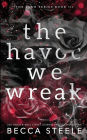 The Havoc We Wreak - Anniversary Edition