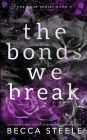 The Bonds We Break - Anniversary Edition