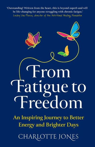 From Fatigue to Freedom: An inspiring journey better energy and brighter days