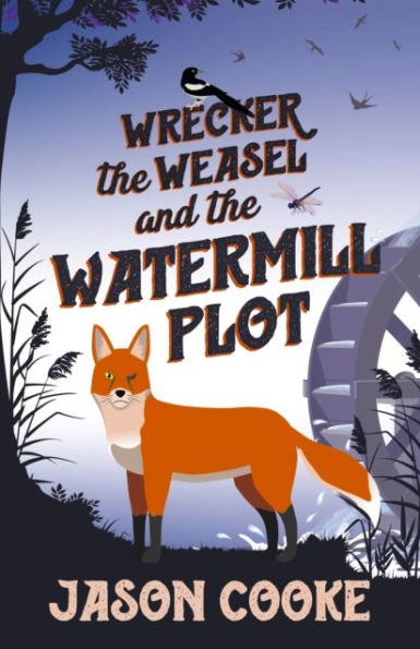 Wrecker the Weasel and Watermill Plot