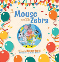 Title: The Mouse and the Zebra, Author: Rayner Tapia