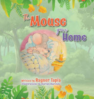 Title: The Mouse Goes Home, Author: Rayner Tapia