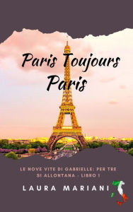 Title: Paris Toujours Paris, Author: Laura (L.A.) Mariani