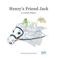Title: Henry's Friend Jack, Author: Conleth Feighery