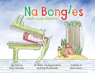 Title: Na Bongles - Biadh-boise Uilebheist, Author: Oscar Van Heek