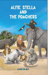 Title: Alfie, Stella and the Poachers, Author: Carolyn May